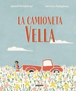 LA CAMIONETA VELLA | 9788419208019 | PUMPHREY,JARRET | Llibreria Geli - Llibreria Online de Girona - Comprar llibres en català i castellà