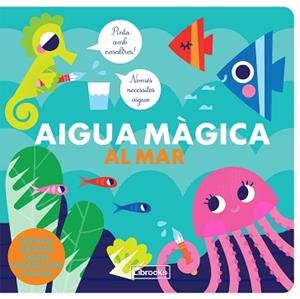 AIGUA MÀGICA AL MAR | 9788412310115 | Llibreria Geli - Llibreria Online de Girona - Comprar llibres en català i castellà