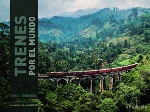 TRENES POR EL MUNDO | 9788491584377 | REBOREDO,SERGI | Libreria Geli - Librería Online de Girona - Comprar libros en catalán y castellano