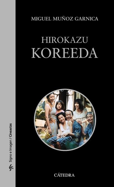 HIROKAZU KOREEDA | 9788437643922 | MUÑOZ GARNICA,MIGUEL | Libreria Geli - Librería Online de Girona - Comprar libros en catalán y castellano