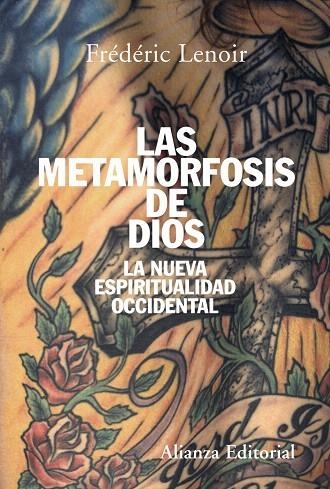 LAS METAMORFOSIS DE DIOS.LA NUEVA ESPIRITUALIDAD OCCIDENTAL | 9788420647494 | LENOIR,FREDERIC | Llibreria Geli - Llibreria Online de Girona - Comprar llibres en català i castellà