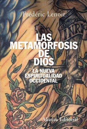 LAS METAMORFOSIS DE DIOS.LA NUEVA ESPIRITUALIDAD OCCIDENTAL | 9788420647494 | LENOIR,FREDERIC | Libreria Geli - Librería Online de Girona - Comprar libros en catalán y castellano