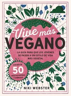 VIVE MÁS VEGANO | 9788441544857 | WEBSTER,NIKI | Libreria Geli - Librería Online de Girona - Comprar libros en catalán y castellano
