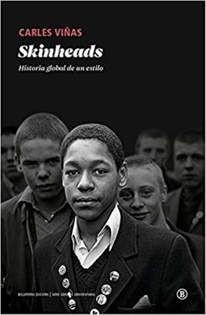 SKINHEADS.HISTORIA GLOBAL DE UN ESTILO | 9788418684265 | VIÑAS,CARLES | Libreria Geli - Librería Online de Girona - Comprar libros en catalán y castellano