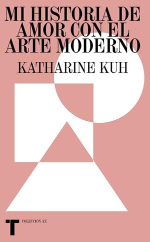 MI HISTORIA DE AMOR CON EL ARTE MODERNO.SECRETOS DE UNA VIDA ENTRE ARTISTAS | 9788418895401 | KUH,KATHERINE | Llibreria Geli - Llibreria Online de Girona - Comprar llibres en català i castellà