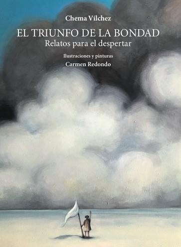 EL TRIUNFO DE LA BONDAD.RELATOS PARA DESPERTAR | 9788497443760 | VÍLCHEZ,CHEMA | Libreria Geli - Librería Online de Girona - Comprar libros en catalán y castellano