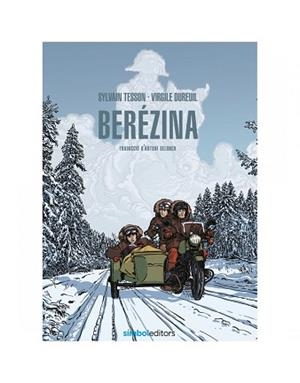 BERÉZINA | 9788418696053 | TESSON,SYLVAIN/DUREUIL,VIRGILE | Libreria Geli - Librería Online de Girona - Comprar libros en catalán y castellano