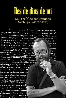 DES DE DINS DE MI.AUTOBIOGRAFIA(1932-1955) | 9788412472523 | XIRINACS,LLUÍS MARIA | Libreria Geli - Librería Online de Girona - Comprar libros en catalán y castellano
