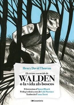 ELS TEXTOS ESSENCIALS DE WALDEN O LA VIDA ALS BOSCOS | 9788413561691 | THOREAU,HENRY DAVID | Llibreria Geli - Llibreria Online de Girona - Comprar llibres en català i castellà