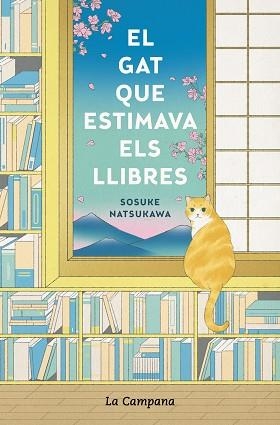 EL GAT QUE ESTIMAVA ELS LLIBRES | 9788418226359 | NATSUKAWA,SOSUKE | Llibreria Geli - Llibreria Online de Girona - Comprar llibres en català i castellà