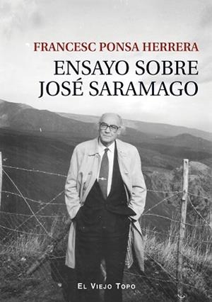 ENSAYO SOBRE JOSÉ SARAMAGO | 9788419200006 | PONSA HERRERA,FRANCESC | Libreria Geli - Librería Online de Girona - Comprar libros en catalán y castellano