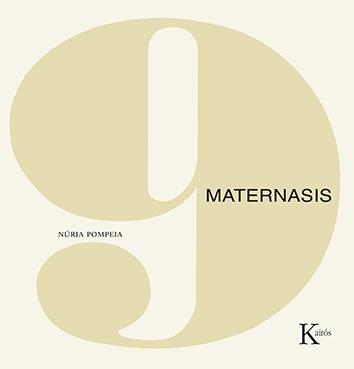 MATERNASIS | 9788499889139 | POMPEIA,NÚRIA | Llibreria Geli - Llibreria Online de Girona - Comprar llibres en català i castellà