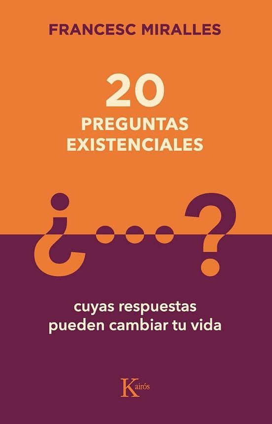 20 PREGUNTAS EXISTENCIALES.CUYAS RESPUESTAS PUEDEN CAMBIAR TU VIDA | 9788499889849 | MIRALLES,FRANCESC | Llibreria Geli - Llibreria Online de Girona - Comprar llibres en català i castellà