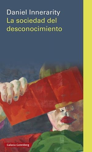 LA SOCIEDAD DEL DESCONOCIMIENTO | 9788418807916 | INNERARITY,DANIEL | Llibreria Geli - Llibreria Online de Girona - Comprar llibres en català i castellà