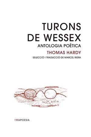 TURONS DE WESSEX.ANTOLOGIA POÈTICA | 9788418858086 | HARDY,THOMAS | Llibreria Geli - Llibreria Online de Girona - Comprar llibres en català i castellà