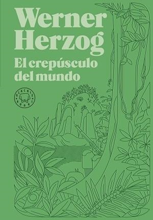 EL CREPÚSCULO DEL MUNDO | 9788418733925 | HERZOG,WERNER | Libreria Geli - Librería Online de Girona - Comprar libros en catalán y castellano