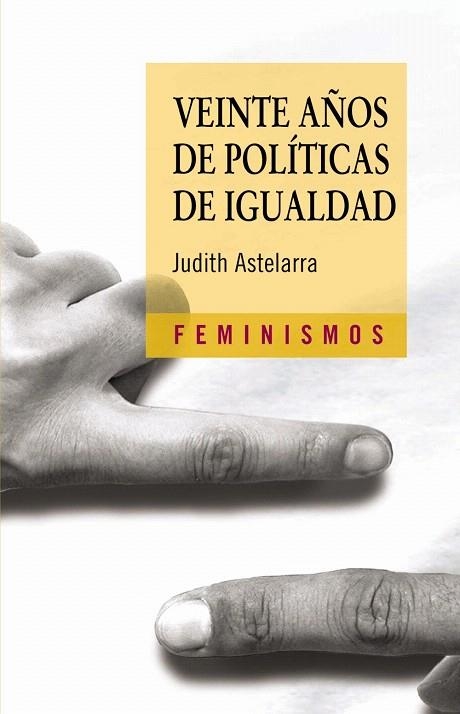 VEINTE AÑOS DE POLITICAS DE IGUALDAD | 9788437622286 | ASTELARRA,JUDITH | Libreria Geli - Librería Online de Girona - Comprar libros en catalán y castellano