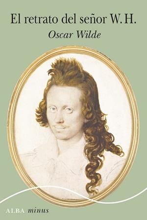 EL RETRATO DEL SEÑOR W. H. | 9788490658482 | WILDE,OSCAR | Libreria Geli - Librería Online de Girona - Comprar libros en catalán y castellano
