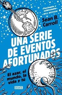 UNA SERIE DE EVENTOS AFORTUNADOS | 9788418619199 | CARROLL,SEAN B. | Libreria Geli - Librería Online de Girona - Comprar libros en catalán y castellano