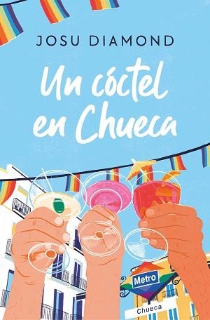 UN CÓCTEL EN CHUECA | 9788466671309 | DIAMOND,JOSU | Libreria Geli - Librería Online de Girona - Comprar libros en catalán y castellano