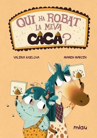 QUI HA ROBAT LA MEVA CACA? | 9788418609282 | KISELOVA SAVRASOVA,VALERIA/MARCEN,MAMEN | Libreria Geli - Librería Online de Girona - Comprar libros en catalán y castellano