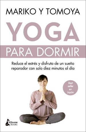YOGA PARA DORMIR | 9788416788620 | MARIKO/TOMOYA | Llibreria Geli - Llibreria Online de Girona - Comprar llibres en català i castellà