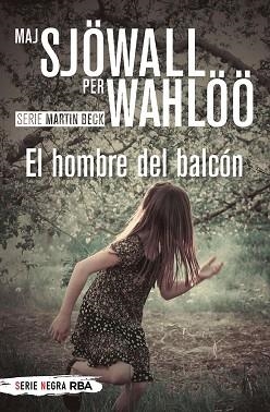 EL HOMBRE DEL BALCÓN | 9788491879169 | SJÖWALL,MAJ/WAHLÖÖ,PER | Libreria Geli - Librería Online de Girona - Comprar libros en catalán y castellano