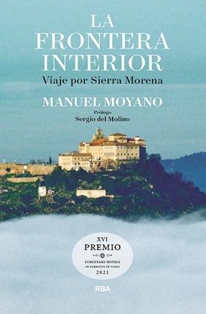 LA FRONTERA INTERIOR.VIAJE POR SIERRA MORENA | 9788491875819 | MOYANO,MANUEL | Libreria Geli - Librería Online de Girona - Comprar libros en catalán y castellano