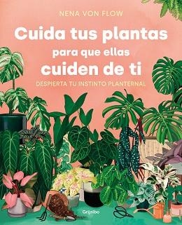 CUIDA TUS PLANTAS PARA QUE ELLAS CUIDEN DE TI | 9788425361500 | VON FLOW,NENA | Libreria Geli - Librería Online de Girona - Comprar libros en catalán y castellano