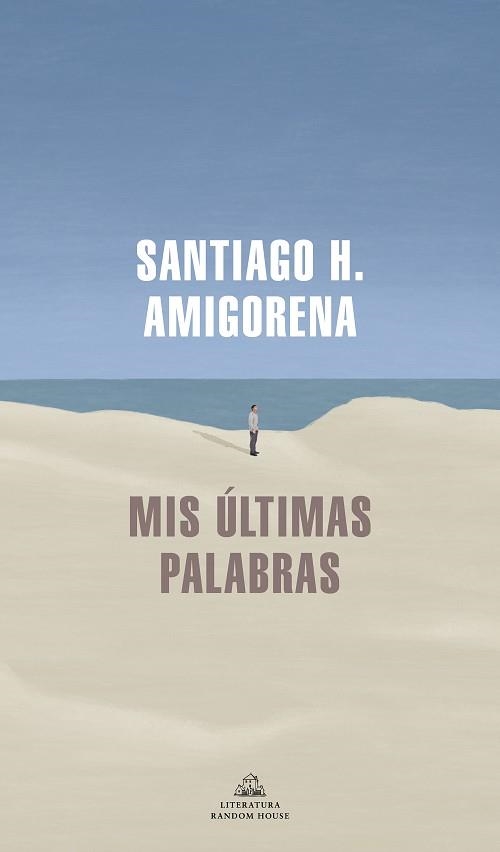 MIS ÚLTIMAS PALABRAS | 9788439739869 | AMIGORENA,SANTIAGO H. | Libreria Geli - Librería Online de Girona - Comprar libros en catalán y castellano