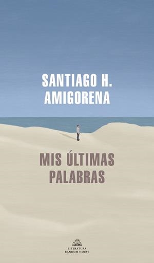 MIS ÚLTIMAS PALABRAS | 9788439739869 | AMIGORENA,SANTIAGO H. | Libreria Geli - Librería Online de Girona - Comprar libros en catalán y castellano