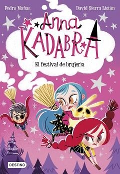 ANNA KADABRA-8.EL FESTIVAL DE BRUJERÍA  | 9788408251354 | MAÑAS,PEDRO/SIERRA LISTÓN,DAVID | Libreria Geli - Librería Online de Girona - Comprar libros en catalán y castellano