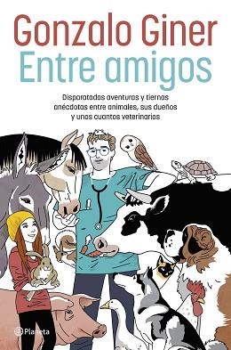 ENTRE AMIGOS | 9788408254706 | GINER,GONZALO | Libreria Geli - Librería Online de Girona - Comprar libros en catalán y castellano