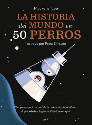 LA HISTORIA DEL MUNDO EN 50 PERROS | 9788427049727 | VAN ENGELENHOVEN,MACKENZI | Libreria Geli - Librería Online de Girona - Comprar libros en catalán y castellano