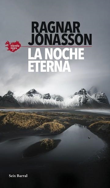 LA NOCHE ETERNA (SERIE ISLANDIA NEGRA 4) | 9788432239786 | JÓNASSON,RAGNAR | Libreria Geli - Librería Online de Girona - Comprar libros en catalán y castellano