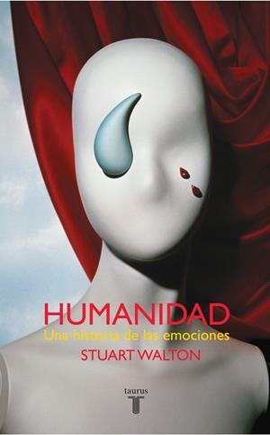 HUMANIDAD.UNA HISTORIA DE LAS EMOCIONES | 9788430605835 | WALTON, STUART | Libreria Geli - Librería Online de Girona - Comprar libros en catalán y castellano