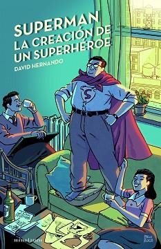 SUPERMAN.LA CREACIÓN DE UN SUPERHÉROE | 9788445012130 | HERNANDO,DAVID | Libreria Geli - Librería Online de Girona - Comprar libros en catalán y castellano