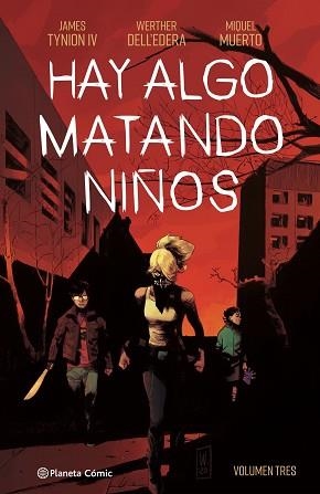 HAY ALGO MATANDO NIÑOS Nº 03 | 9788411120289 | TYNION IV,JAMES/DELL'EDERA,WERTHER | Libreria Geli - Librería Online de Girona - Comprar libros en catalán y castellano
