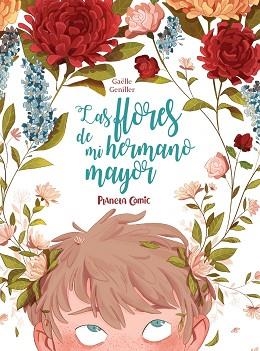 LAS FLORES DE MI HERMANO MAYOR | 9788491749196 | GUENILLER,GAËLLE | Libreria Geli - Librería Online de Girona - Comprar libros en catalán y castellano
