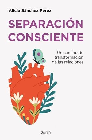 SEPARACIÓN CONSCIENTE.UN CAMINO DE TRANSFORMACIÓN DE LAS RELACIONES | 9788408254997 | SÁNCHEZ PÉREZ,ALICIA | Llibreria Geli - Llibreria Online de Girona - Comprar llibres en català i castellà
