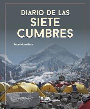 DIARIO DE LAS SIETE CUMBRES | 9788482167978 | MONEDERO,PACO | Libreria Geli - Librería Online de Girona - Comprar libros en catalán y castellano