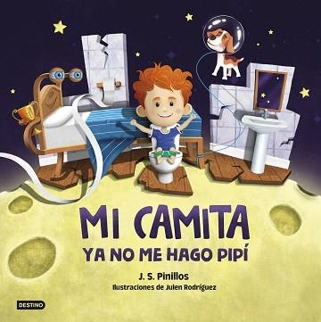 MI CAMITA 2.YA NO ME HAGO PIPÍ | 9788408254386 | PINILLOS,J.S. | Libreria Geli - Librería Online de Girona - Comprar libros en catalán y castellano
