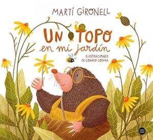 UN TOPO EN MI JARDÍN | 9788408251323 | GIRONELL,MARTÍ/CODINA,COANER | Llibreria Geli - Llibreria Online de Girona - Comprar llibres en català i castellà
