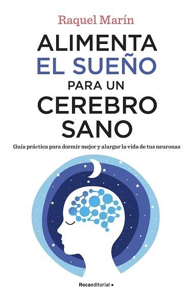 ALIMENTA EL SUEÑO PARA UN CEREBRO SANO | 9788418557828 | MARÍN,RAQUEL | Libreria Geli - Librería Online de Girona - Comprar libros en catalán y castellano