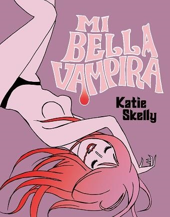 MI BELLA VAMPIRA | 9788494425714 | SKELLY,KATIE | Libreria Geli - Librería Online de Girona - Comprar libros en catalán y castellano