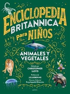 ENCICLOPEDIA BRITANNICA PARA NIÑOS 2.ANIMALES Y VEGETALES | 9788418594588 | BRITANNICA | Llibreria Geli - Llibreria Online de Girona - Comprar llibres en català i castellà