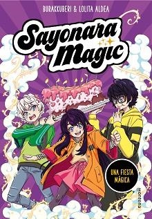 SAYONARA MAGIC-5.UNA FIESTA MÁGICA  | 9788418594786 | BURAKKUBERI/ALDEA,LOLITA | Libreria Geli - Librería Online de Girona - Comprar libros en catalán y castellano