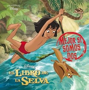 EL LIBRO DE LA SELVA.MEJOR SI SOMOS DOS (MIS CLÁSICOS DISNEY) | 9788418039379 | DISNEY | Libreria Geli - Librería Online de Girona - Comprar libros en catalán y castellano