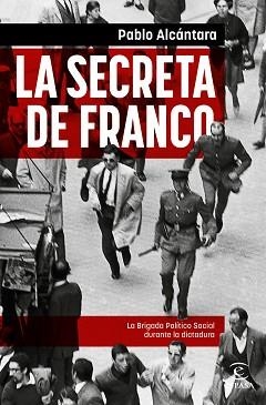LA SECRETA DE FRANCO | 9788467065107 | ALCÁNTARA,PABLO | Libreria Geli - Librería Online de Girona - Comprar libros en catalán y castellano