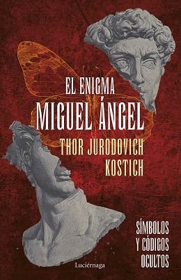 EL ENIGMA MIGUEL ÁNGEL | 9788418015960 | JURODOVICH KOSTICH,THOR | Libreria Geli - Librería Online de Girona - Comprar libros en catalán y castellano
